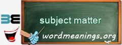 WordMeaning blackboard for subject matter